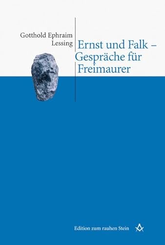 Ernst und Falk - Gespräche für Freimaurer (Edition zum rauhen Stein)